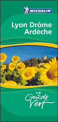 Lione - Drome - Ardeche. Ediz. Francese Lione - Drome - Ardeche. Ediz. Francese