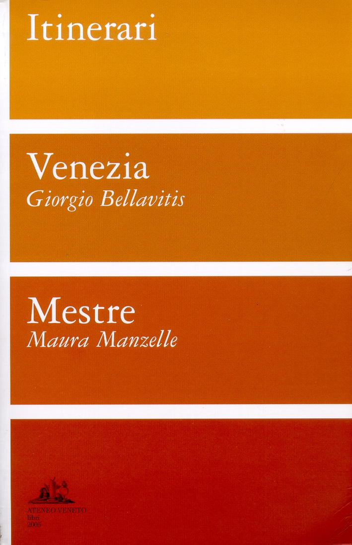 Itinerari per Venezia e per Mestre Itinerari per Venezia e per Mestre