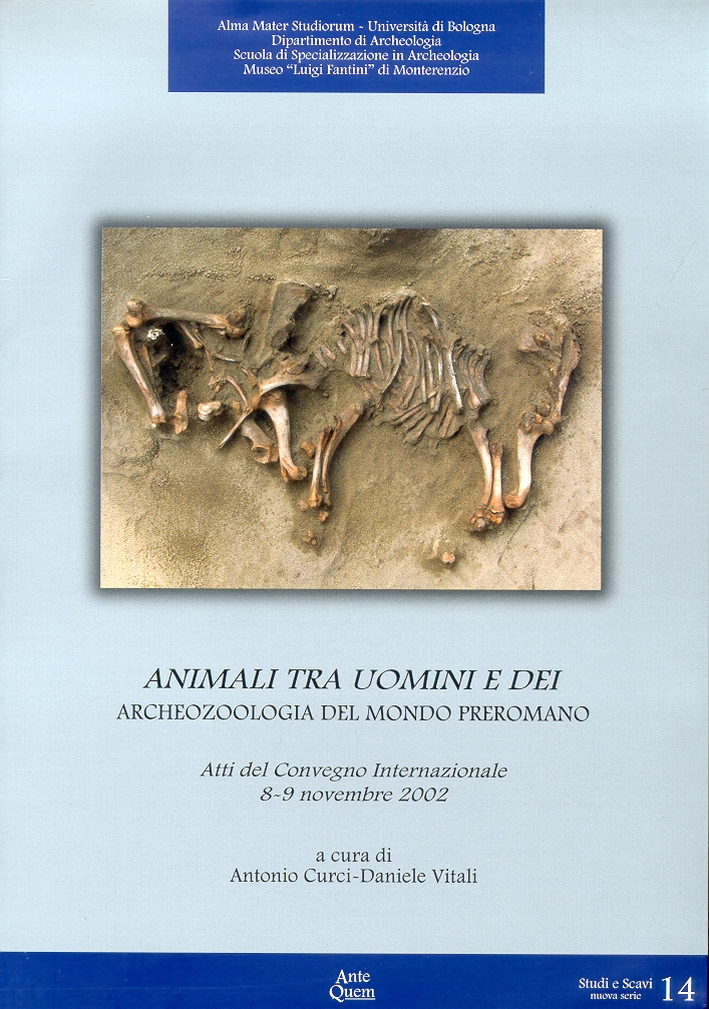 Animali tra Uomini e Dei. Archeozoologia del Mondo Preromano Animali tra Uomini e Dei. Archeozoologia del Mondo Preromano