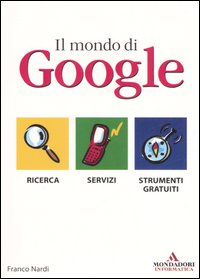 Il Mondo di Google Il Mondo di Google