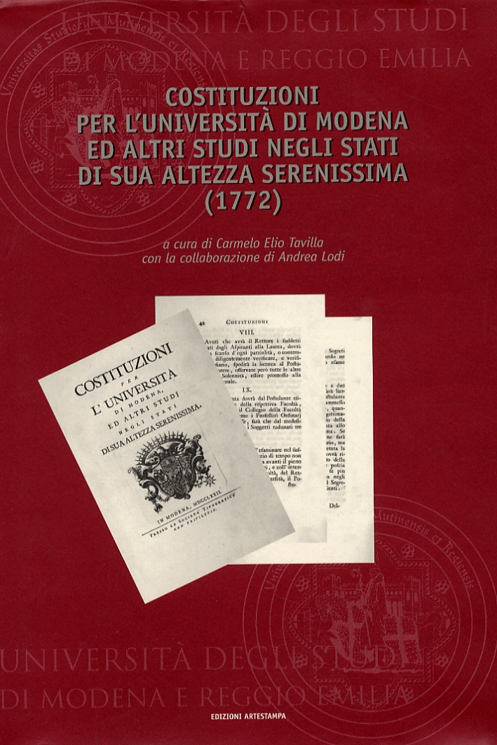 Costituzioni per l'Università di Modena ed altri studi negli stati di sua altezza serenissima (1772) Costituzioni per l'Università di Modena ed altri studi negli stati di sua altezza serenissima (1772)