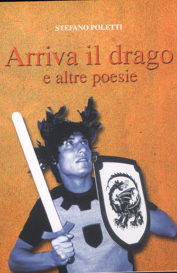Arriva il drago e altre poesie Arriva il drago e altre poesie