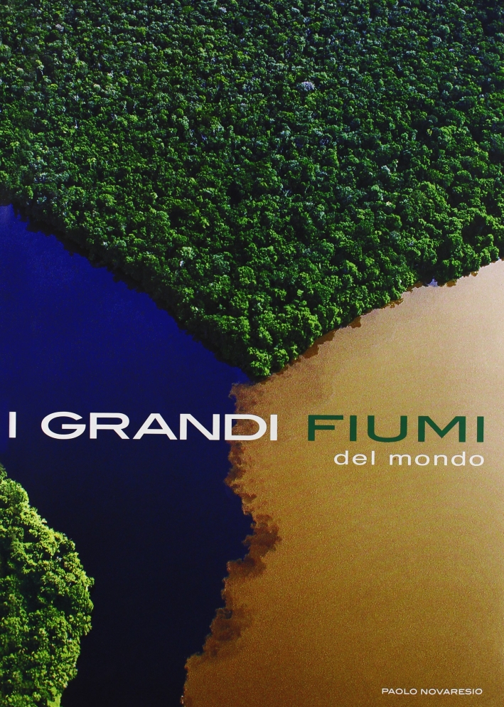 I Grandi Fiumi del Mondo I Grandi Fiumi del Mondo