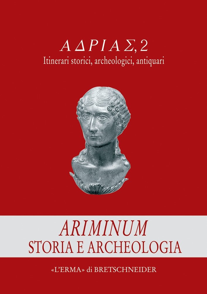 Ariminium. Storia e Archeologia Ariminium. Storia e Archeologia