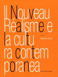 Il Nouveau Réalisme e la cultura contemporanea