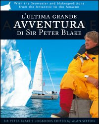 L'ultima grande avventura di Sir Peter Blake L'ultima grande avventura di Sir Peter Blake