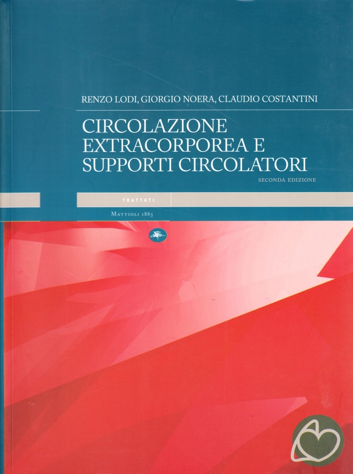 Circolazione extracorporea e supporti circolatori Circolazione extracorporea e supporti circolatori