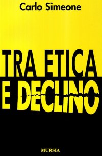 Tra etica e declino
