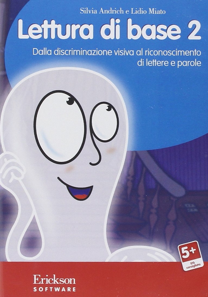 Lettura di Base. CD-ROM. Vol. 2: dalla Discriminazione Visiva al Riconoscimento di Lettere e Parole Lettura di Base. CD-ROM. Vol. 2: dalla Discriminazione Visiva al Riconoscimento di Lettere e Parole
