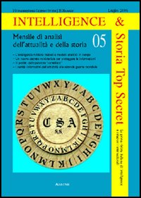 Intelligence & Storia Top Secret. La Prima Rivista Italiana di Intelligence (2006). Vol. 5 Intelligence & Storia Top Secret. La Prima Rivista Italiana di Intelligence (2006). Vol. 5