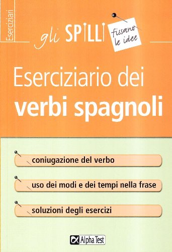 Eserciziario dei verbi spagnoli Eserciziario dei verbi spagnoli