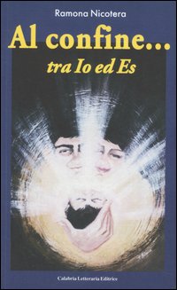 Al confine... tra Io e Es Al confine... tra Io e Es
