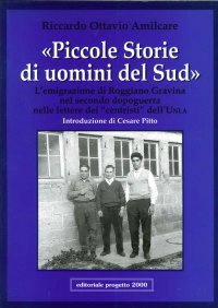 Piccole storie di uomini del Sud. L'emigrazione di Roggiano Gravina nel secondo dopoguerra nelle lettere dei "Centristi" dell'Unla