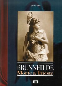 Brünnhilde. Morte a Trieste
