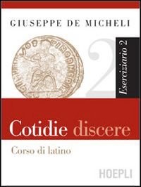 Cotidie Discere. Eserciziario. Vol. 2