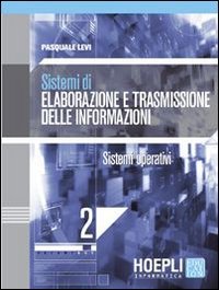 Sistemi di elaborazione e trasmissione delle informazioni. Vol. 2