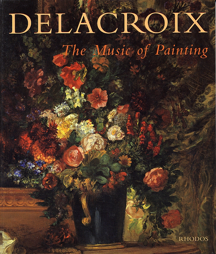 Delacroix. The Music of Painting
