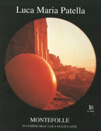 Montefolle. In lùminis ora. loca nullìus ante. Sui lidi di Luce. Mai di nessuno prima