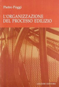L'organizzazione del processo edilizio