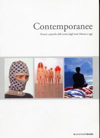 Contemporanee. Percorsi e poetiche delle artiste dagli anni Ottanta ad oggi