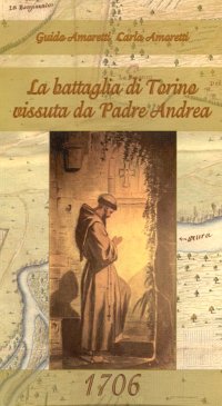 La battaglia di Torino vissuta da Padre Andrea