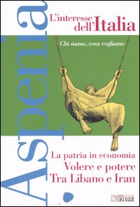 Aspenia. Vol. 34: L'Interesse dell'Italia