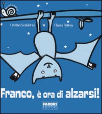 Franco, è Ora di Alzarsi! con Gadget Franco, è Ora di Alzarsi! con Gadget