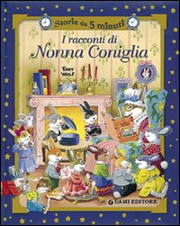 Racconti di Nonna Coniglia Racconti di Nonna Coniglia