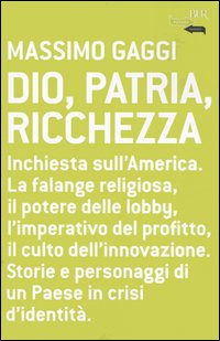 Dio, patria e ricchezza Dio, patria e ricchezza