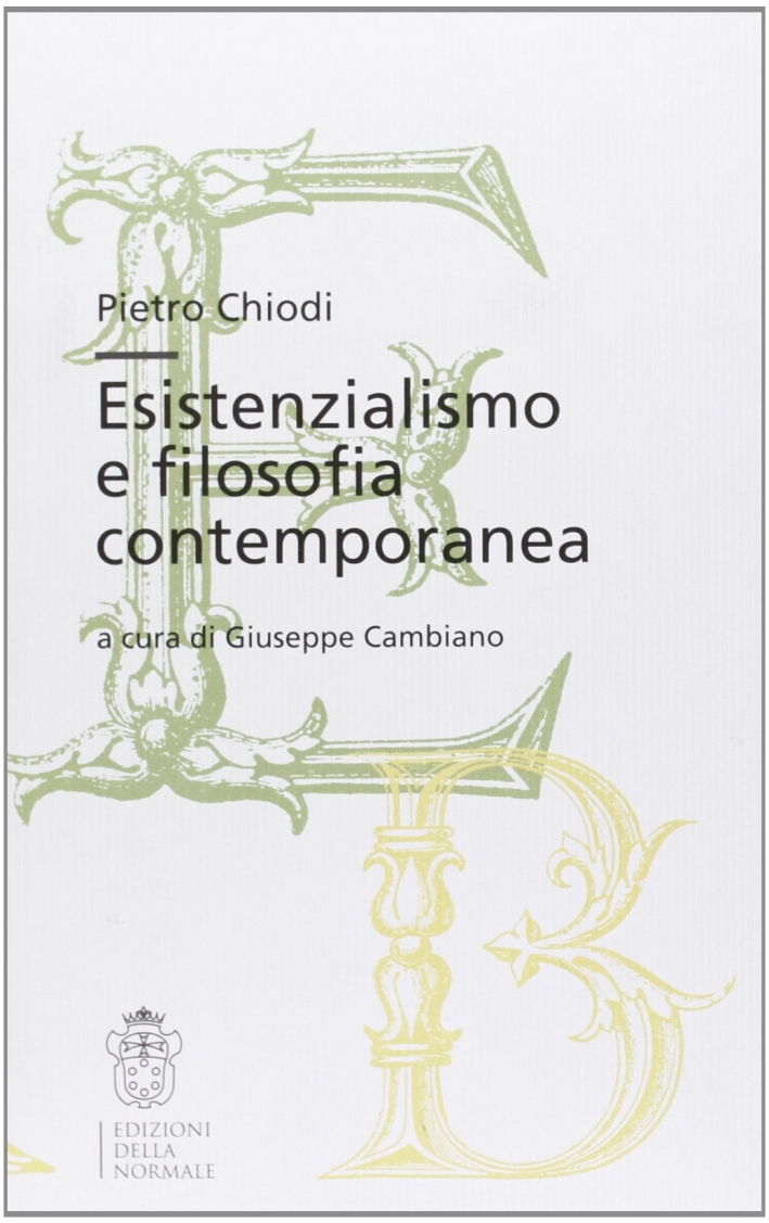 Esistenzialismo e filosofia contemporanea Esistenzialismo e filosofia contemporanea