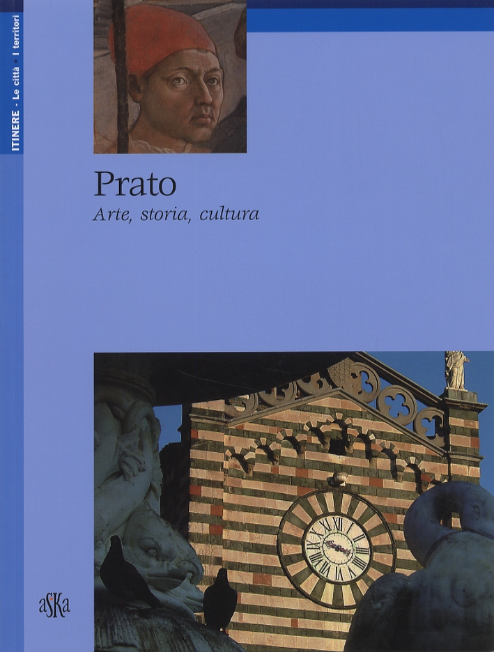 Prato. Arte, storia, cultura Prato. Arte, storia, cultura