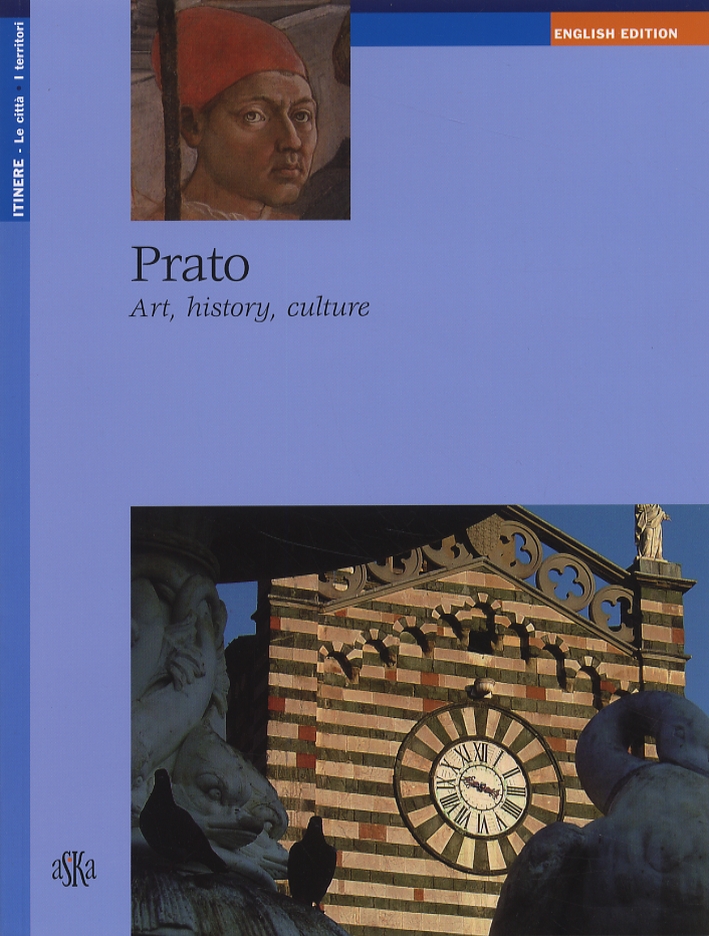 Prato. Art, history, culture Prato. Art, history, culture