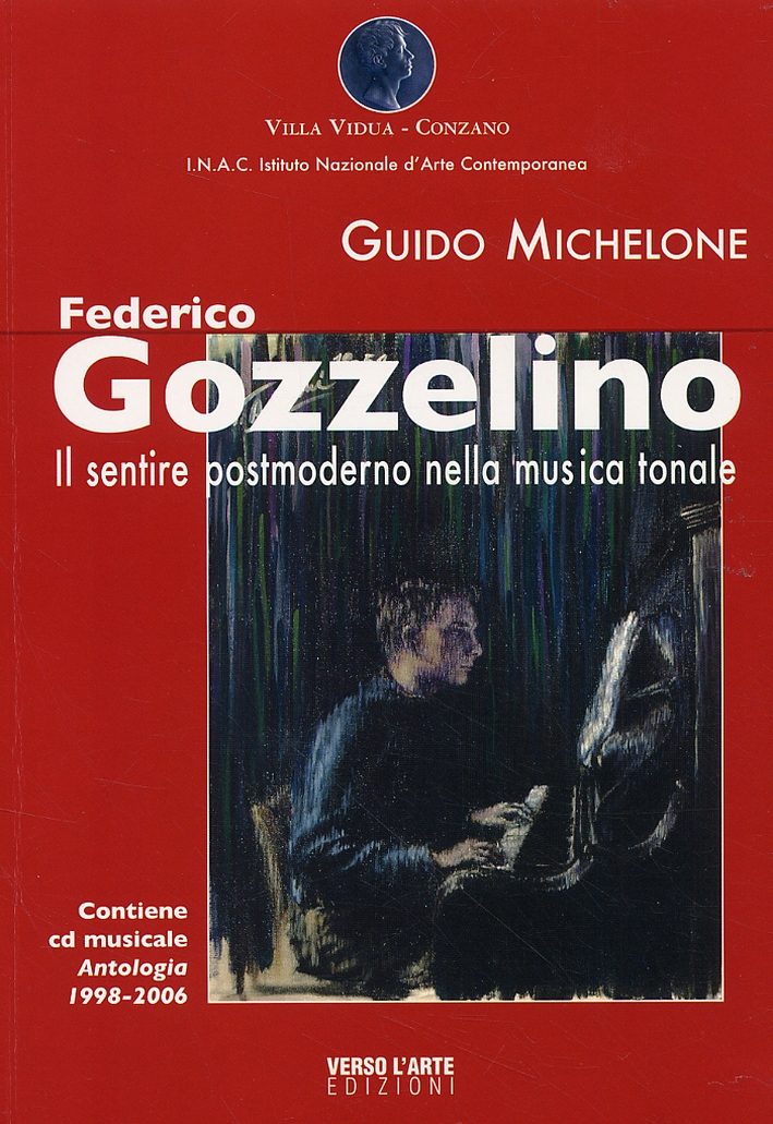 Federico Gozzelino. Il sentire Postmoderno nella musica tonale Federico Gozzelino. Il sentire Postmoderno nella musica tonale