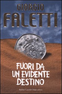 Fuori da un evidente destino Fuori da un evidente destino