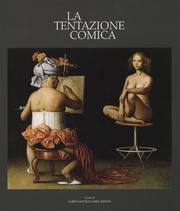 La Tentazione Comica. Tre Secoli di Satira e Caricatura tra le Marche e Roma La Tentazione Comica. Tre Secoli di Satira e Caricatura tra le Marche e Roma