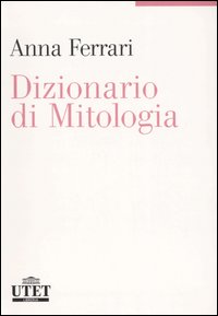 Dizionario di mitologia Dizionario di mitologia