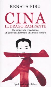 Cina. Il drago rampante Cina. Il drago rampante
