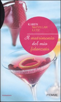 Il Matrimonio del mio fidanzato Il Matrimonio del mio fidanzato