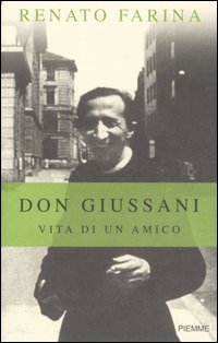 Don Giussani. Vita di un amico Don Giussani. Vita di un amico