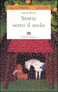 Storie sotto il melo. Ediz. illustrata Storie sotto il melo. Ediz. illustrata