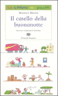 Il casello della buonanotte. Ediz. illustrata Il casello della buonanotte. Ediz. illustrata