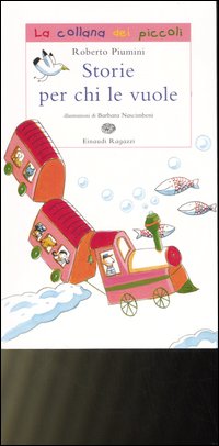 Storie per chi le vuole. Ediz. illustrata Storie per chi le vuole. Ediz. illustrata