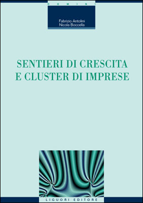 Sentieri di crescita e cluster di imprese Sentieri di crescita e cluster di imprese