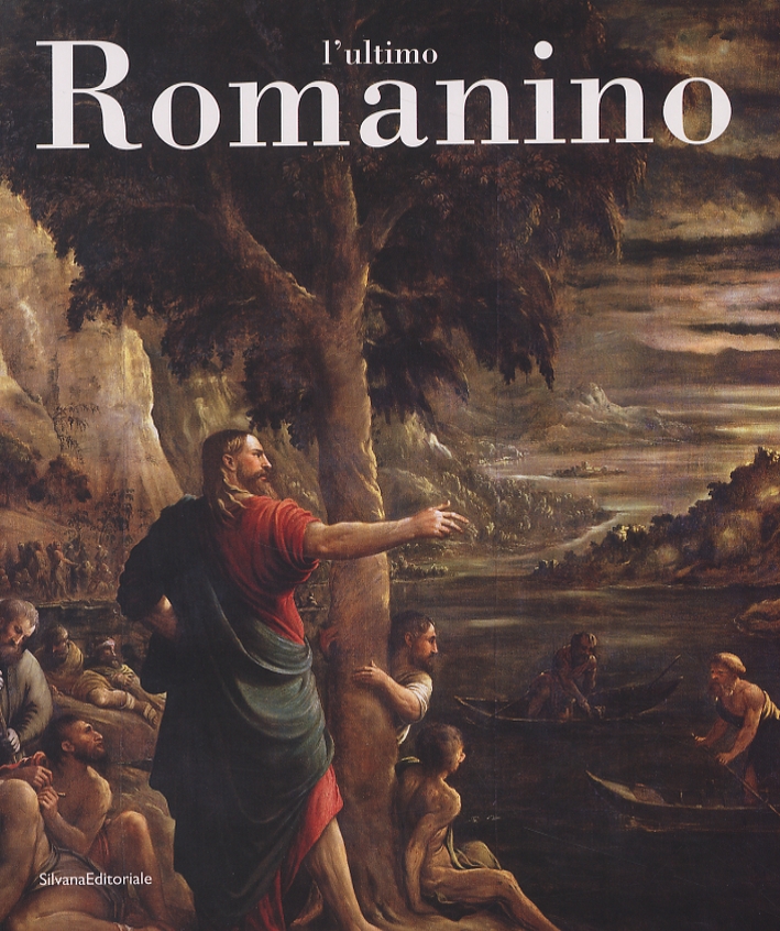 L'Ultimo Romanino. Ricerche sulle opere tarde del pittore bresciano L'Ultimo Romanino. Ricerche sulle opere tarde del pittore bresciano