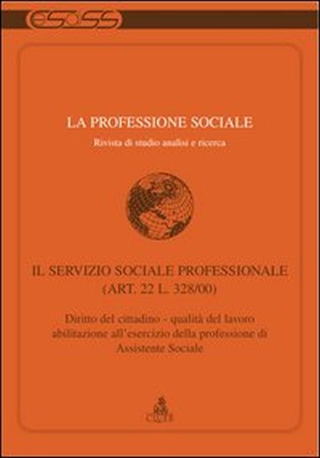 La professione sociale (2006). Vol. 1 La professione sociale (2006). Vol. 1