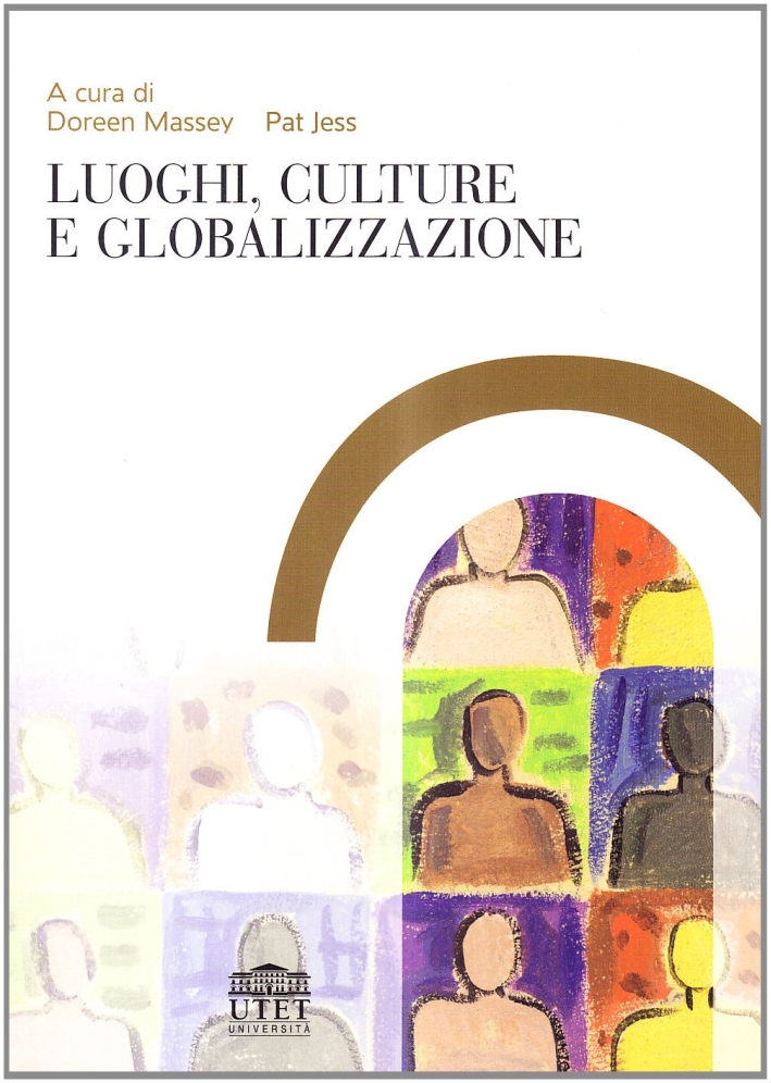 Luoghi, culture e globalizzazione Luoghi, culture e globalizzazione