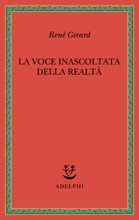 La voce inascoltata della realtà