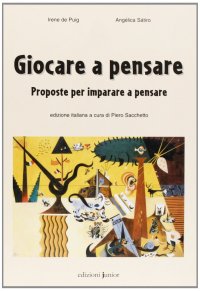 Giocare a pensare. Proposte per imparare a pensare