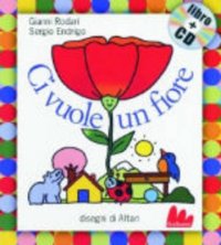 Ci vuole un fiore. Con CD Audio