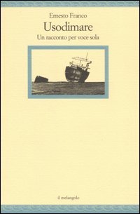 Usodimare. Un racconto per voce sola